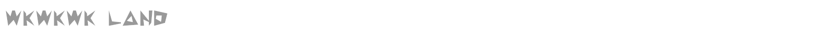 Wkwkwk Land font preview